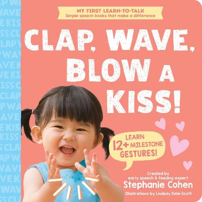 CLAP, WAVE, BLOW A KISS!