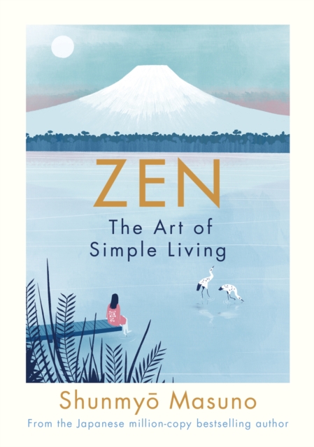 Zen: Die Kunst des einfachen Lebens