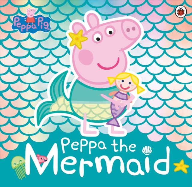 Peppa Pig: Peppa die Meerjungfrau