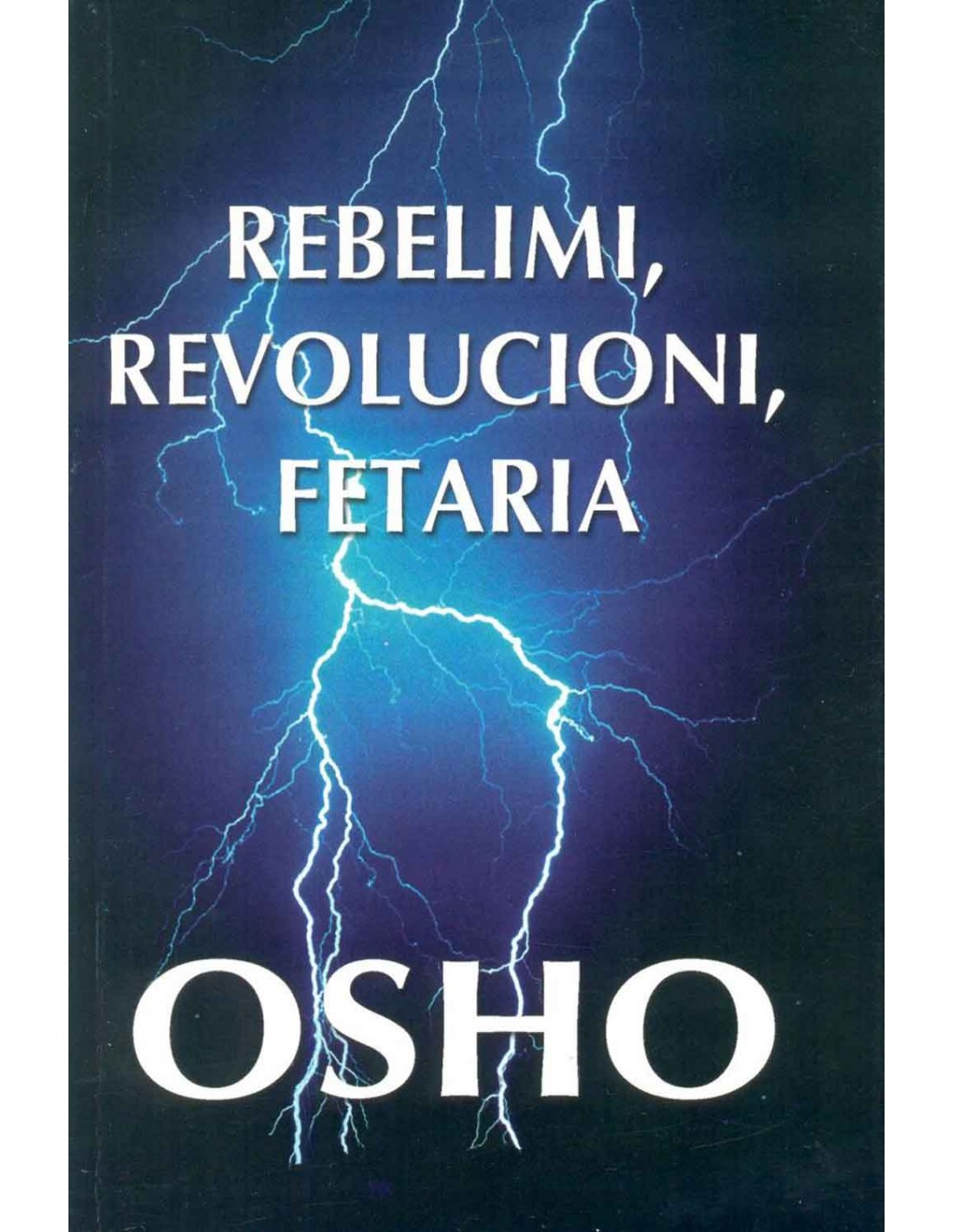 Rebellion, Revolution, Fanaticism